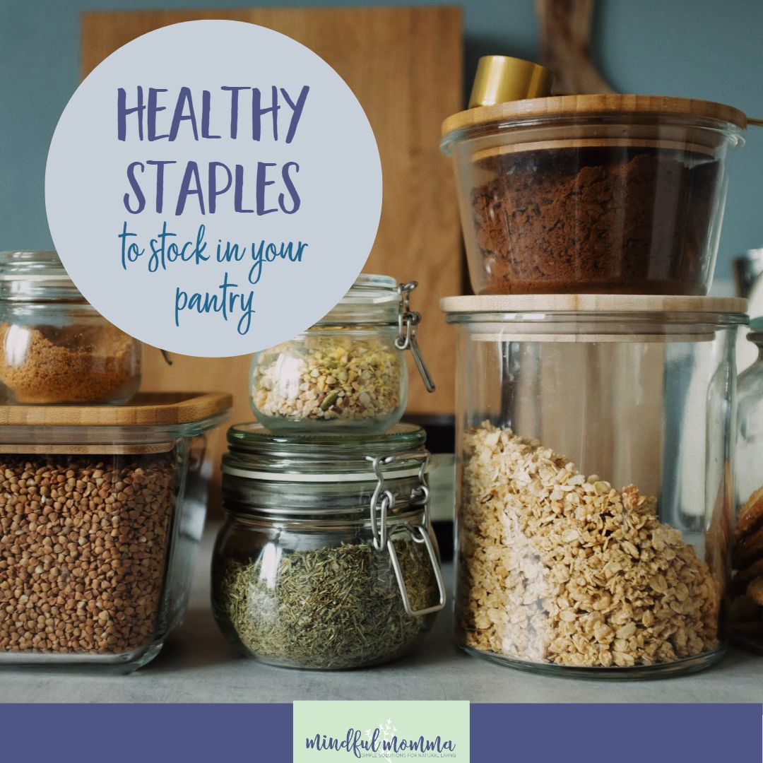 50+ Healthful Pantry Staples to Preserve Stocked in Your Kitchen