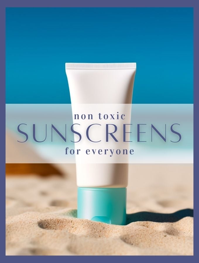 17 Best Non Toxic Sunscreens in 2024